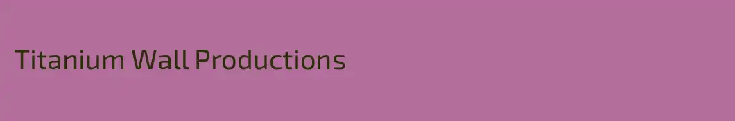 Titanium Wall Productions